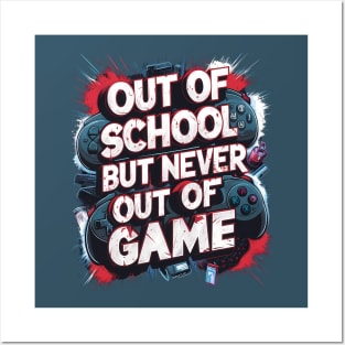 Gaming Graffiti: Out of School, Never Out of Game. Gamers funny Posters and Art